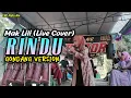 RINDU - MAK LILI / DANGDUT LIVE COVER (Gondang Version)