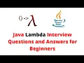 Java Lambda Interview Questions and Answers for Beginners Demonstrated with Live Examples