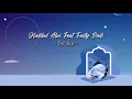 Download Lagu Haddad Alwi feat Fadly Padi - Doáku (Official Lyric Video)