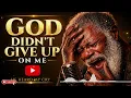God Didn’t Give Up on Me 🙏🏾 Deep Gospel Blues Prayer | Christian Blues Haven