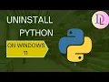 How to completely uninstall python on windows 11