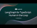 Human in the Loop in LangGraph js