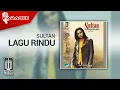 Download Lagu Sultan - Lagu Rindu (Official Karaoke Video)