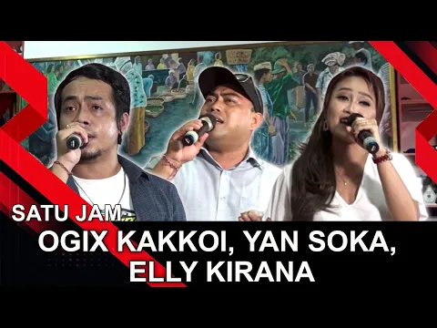 Download MP3 OGIX KAKKOI, YAN SOKA, ELLY KIRANA | SATU JAM