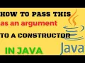 how to pass this as an argument in constructor call Java