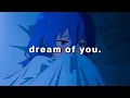 Lagu dream of you.