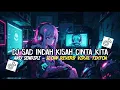 Download Lagu DJ SAD INDAHNYA KISAH CINTA KITA X AKU SENDIRI SLOW VIRAL TIKTOK - RIFANFVNKY