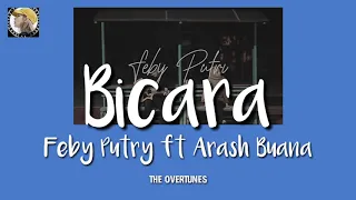 Download Lirik // Bicara - Feby Putri ft Arash Buana cover The Overtunes MP3