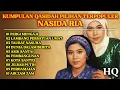 Lagu KOMPILASI QASIDAH NASIDA RIA TERPOPULER SEPANJANG MASA (AUDIO JERNIH)