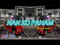 Download Lagu KECIK IMBA - Nan Ko paham (BREAK LATIN)