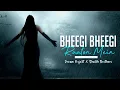 Bheegi Bheegi Raaton Mein (Tropical Mashup) Dream Projekt X Shaikh Brothers