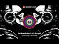 Download Lagu DJ Breakdutch V5 Sound JJ Kane Full Bass Speed Up X BOLA858