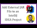 How to add External JAR File to an IntelliJ IDEA Project Amit Thinks