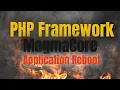 PHP Application Reboot PHP C Framework Application HTML CSS UIKIT MagmaCore