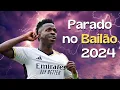 Download Lagu Vinicius JR ► Parado no Bailão - MC L Da Vinte e MC Gury ◦ Crazy Skills \u0026 Goals 2023/24 | HD