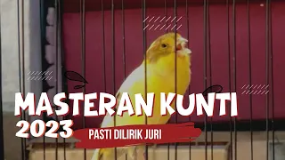 Download MASTERAN KENARI ISIAN KUNTI 2023 !!! Tembakan Nonjol Pasti Dilirik Juri MP3