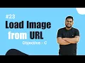 Objective-C How to display Load Images from URL in iOS Hindi