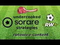 Undercooked Sorare Strategies RotoWire Content