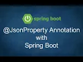 JsonProperty Annotation with Spring Boot using Jackson Library