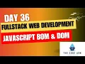Full Stack Web Development-Day36 - JavaScript DOM and BOM
