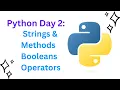 Master Python Basics Day 2 A Comprehensive Guide to Strings Booleans and Operators