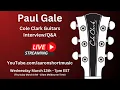Paul Gale - Cole Clark Guitars A LIVESTREAM