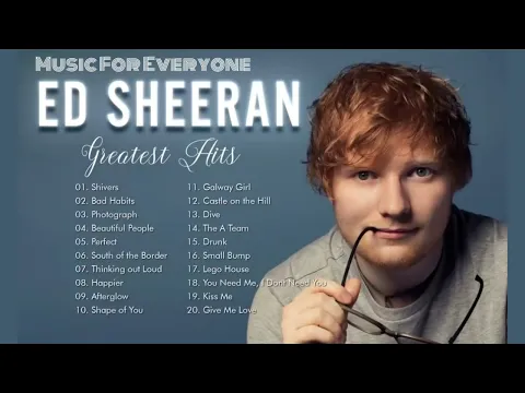 Download MP3 Ed Sheeran Greatest Hits Full Album 2022 - Ed Sheeran Best Song Playlist 2022
