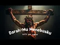 Download Lagu Darah Mu Menebusku - City of Light