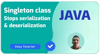 Singleton class stops serialization and deserialization Java Programming