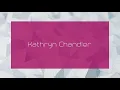 Kathryn Chandler - appearance