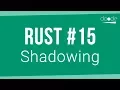 Rust Programming Tutorial - Shadowing