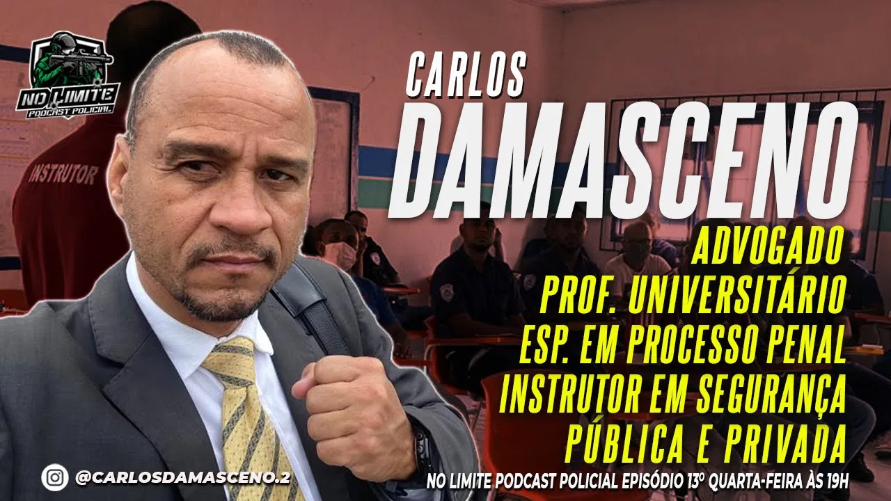 DR. CARLOS DAMSCENO NO LIMITE PODCAST POLICIAL EP. 13