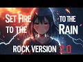 Download Lagu Nightcore - Set Fire To The Rain (Rock Version 2.0) | Female Power Anthem ⚡🔥