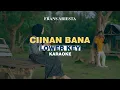 Download Lagu [KARAOKE] Frans Ariesta - Ciinan Bana (LOWER KEY)