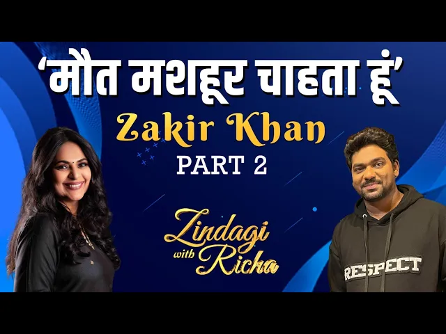 ZakirKhan Stand-up Comedian, Writer & Actor (Part 2)