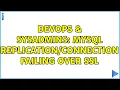 DevOps SysAdmins MySQL failing over SSL