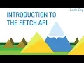 Introduction to the Fetch API