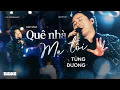Download Lagu LK Quê Nhà \u0026 Mẹ Tôi - Tùng Dương live at Soul of The Forest
