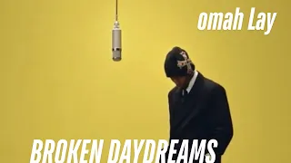omah lay broken daydreams official lyrics video 