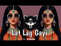 Download Lagu Lat Lag Gayi | Remix Song | Hip Hop | Trap Beat | High Bass |  Race 2 | SRT MIX 2024
