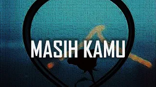 masih kamu namamu tinggal di hati selamanya