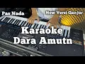 Download Lagu KARAOKE DARA AMUTN || Versi GANJUR || NEW || lagu Dayak