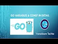 Go Tutorial Go Variables and Const in detail Vanakkam Techie Go lang