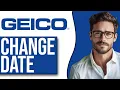 How To Change Payment Date On GEICO 2025