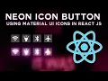 Neon Icon Button in React js Tutorial - using Hooks Material UI Icons Button in React js
