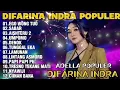 OM ADELLA TERBARU 2026 | DIFARINA INDRA - EGO WONG TUO,SABAR,AISHTERU 2