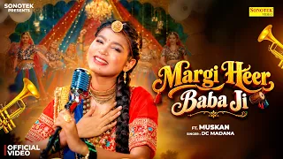 Margi Heer Baba Ji (Official Video) DC Madana | Muskan | New Haryanvi  Song 2026 | Sonotek