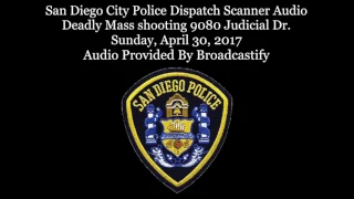 San Diego City Police Dispatch Scanner Audio Deadly Mass Shooting WARNING GRAPHIC 