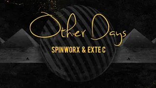 spin worx exte c other days original mix 
