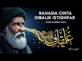 Download Lagu MAKNA ISTIGHFAR BAGI RUH TERSINGKAP | APA YANG MEREKA MINTA SAAT LISAN BERUCAP \
